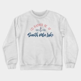 I'd Rather be at Smith Mountain Lake Crewneck Sweatshirt